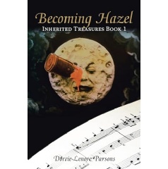 Dorrie-Lenore Parsons Brings to Life a Defiant and Inspiring Heroine in Becoming Hazel