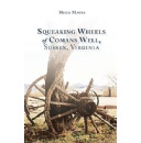 Hugh Mayes, an Accomplished Historian, Explores the Mysteries of Comans Well in Squeaking Wheels A Captivating Journey Through Time and History
