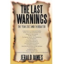 The Last Warnings: The Year 2017 and Thereafter  According to Prophecy