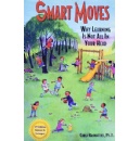 Smart Moves: Why Learning Is Not All In Your Head - A Revolutionary Approach to Education by Carla Hannaford, Ph.D.