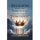 Breaking the Chains of Religion: Great Book by Apostle Larry J. Conner Calls Believers to Embrace True Kingdom Power