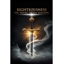 A Wake-Up Call to the Body of Christ  New Book Reveals the Power of Righteous Living in Gods Kingdom