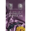 The Joyful Life of Charles Granville Rob, The Fearless Healer Who Transformed Medicine and Defied the Odds