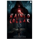 Philip Bulones Riveting Stained Collar Exposing Mysterious Truths and Uncompromising Justice