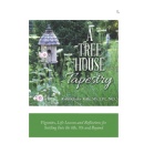 Discover the Meaningful Insights Within Kathy Oades-Kellys Inspirational Masterpiece: A Tree House Tapestry: Vignettes, Life Lessons, and Reflections for Settling into the 60s, 70s, and Beyond
