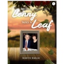 Lenny Was a Leaf: Learning About Life by Martin Barlau