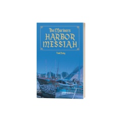 The Mariners Harbor Messiah by Todd Daley