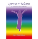 Mary Webb Edlunds Spirit in Wholeness: The Spiritual Path to Healing and Wholeness Inspires Spiritual Growth and Healing