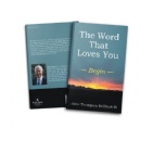 New Book Unlocks the Power of Gods Living Word: The Word That Loves You: Begin