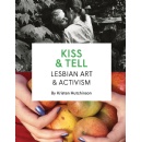 Kiss & Tell Broke Barriers With Their Fearless Focus on Queer Art, Sex, Activism, and the Fight Against Censorship